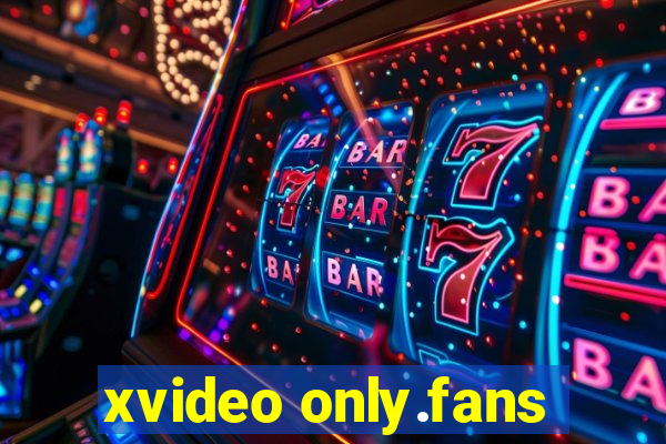 xvideo only.fans